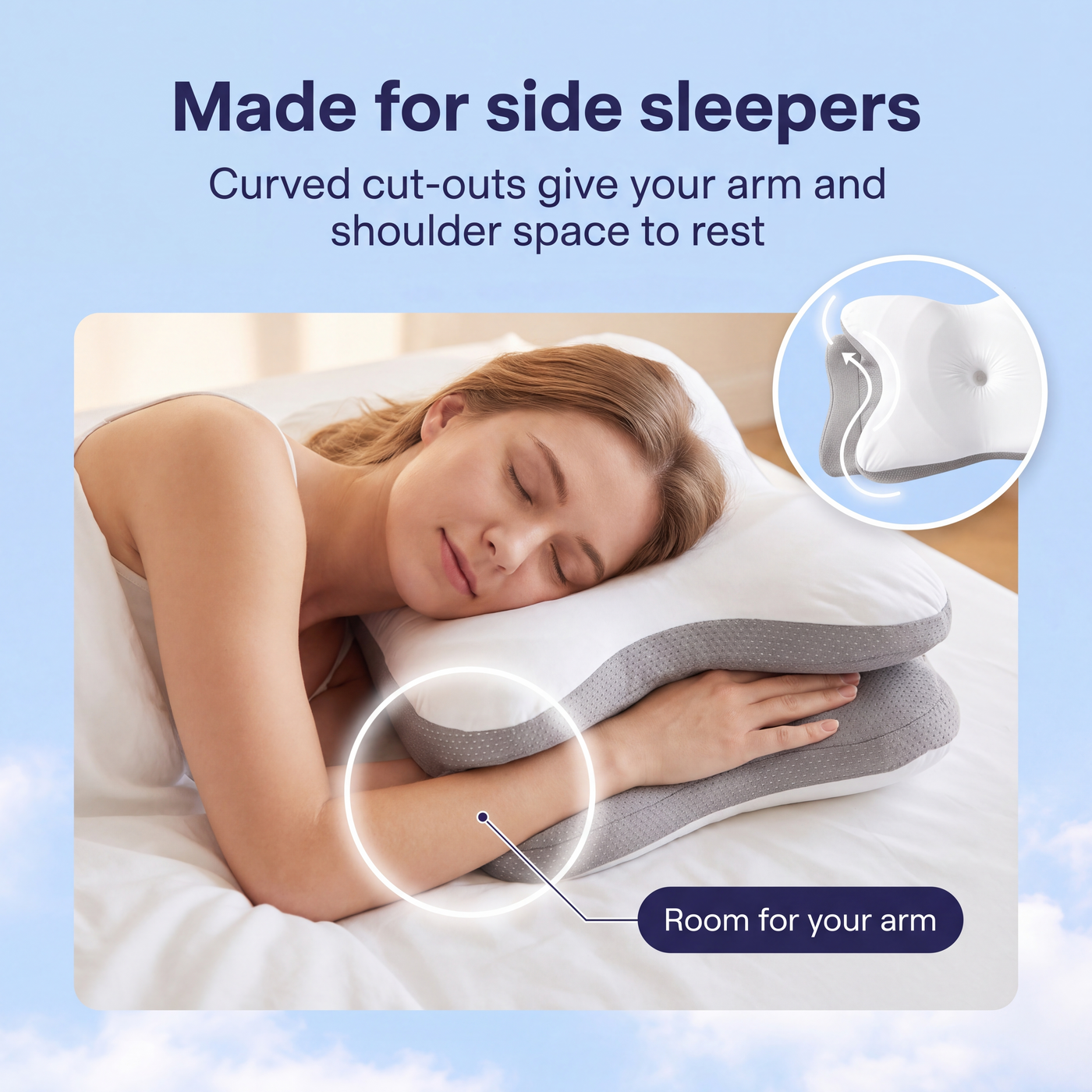 Made for side sleepers: room for your arm